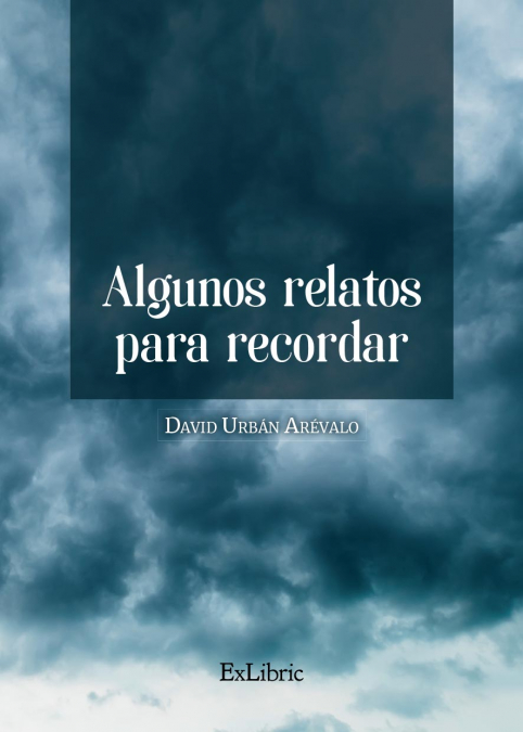 ALGUNOS RELATOS PARA RECORDAR