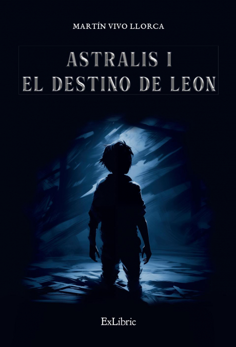 ASTRALIS. EL DESTINO DE LEON