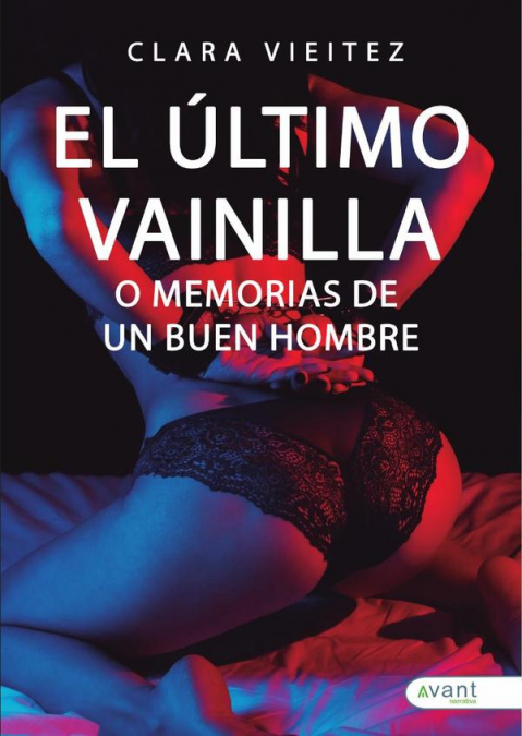 El último vainilla o Memorias de un «buen hombre»