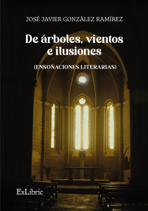 DE ÁRBOLES, VIENTOS E ILUSIONES (ENSOÑACIONES LITERARIAS)