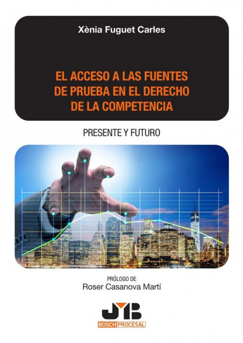 El acceso a las fuentes de prueba en el derecho de la competencia: presente y futuro