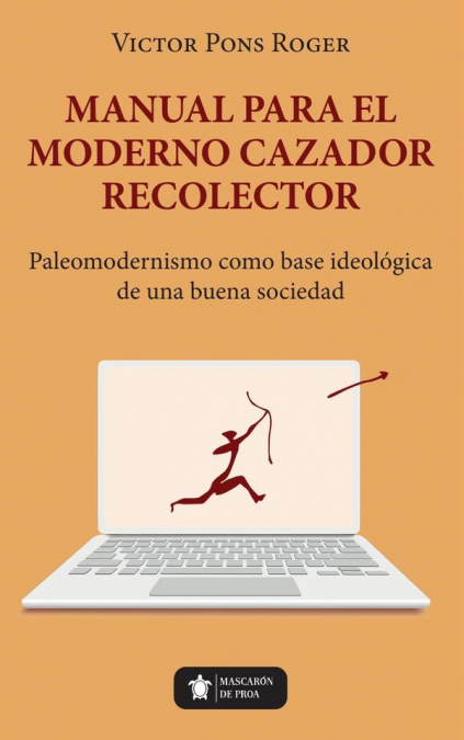 Manual para el moderno Cazador Recolector