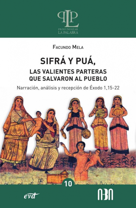 Sifrá y Puá, las valientes parteras que salvaron al pueblo