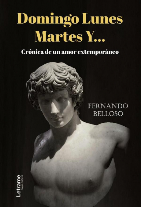 Domingo Lunes Martes Y...Crónica de un amor extemporáneo
