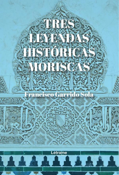 Tres leyendas históricas moriscas