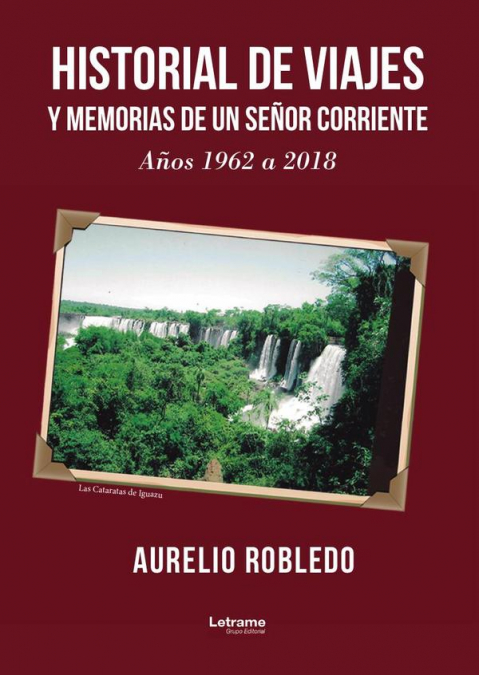 Historial de viajes y memorias de un señor corriente