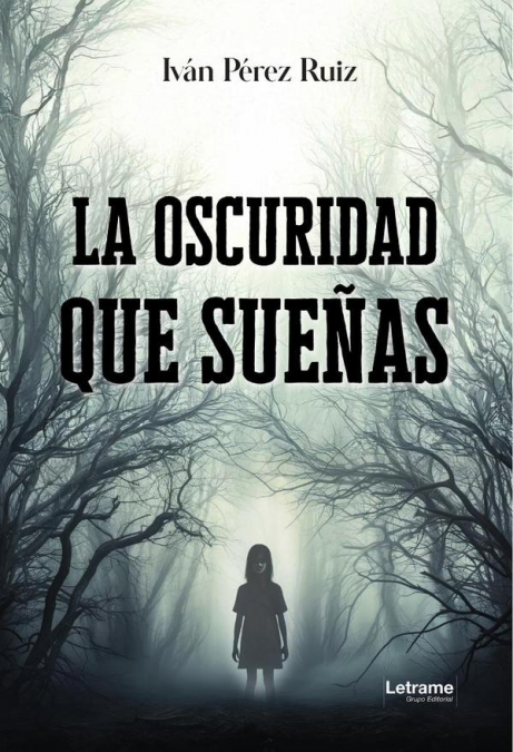 La oscuridad que sueñas