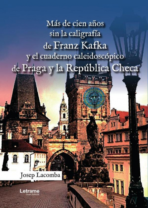 Más de cien años sin la caligrafía de Franz Kafka y el cuaderno caleidoscópico de Praga y la República Checa