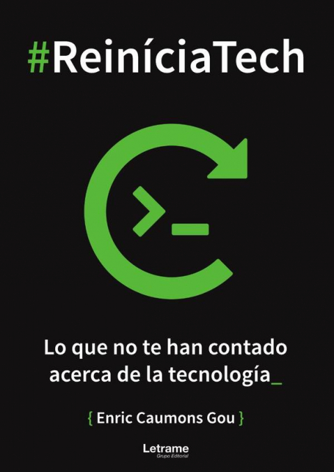 #ReiníciaTech. Lo que no te han contado acerca de la tecnología