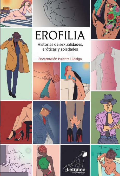 Erofilia. Historias de sexualidades, eróticas y soledades