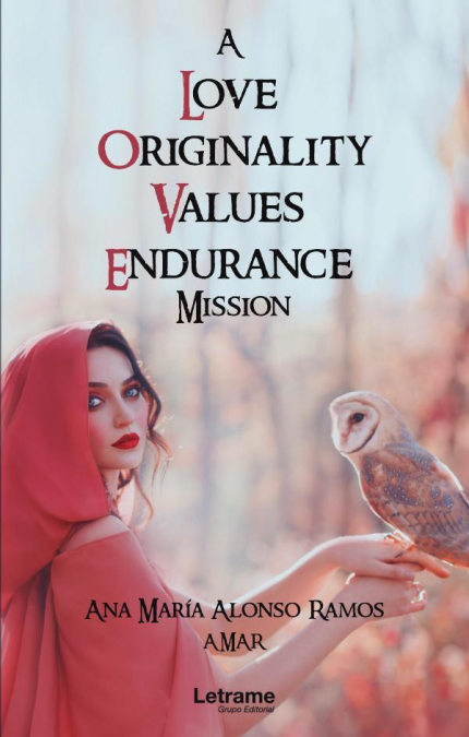 A Love Originality Values Endurance Mission