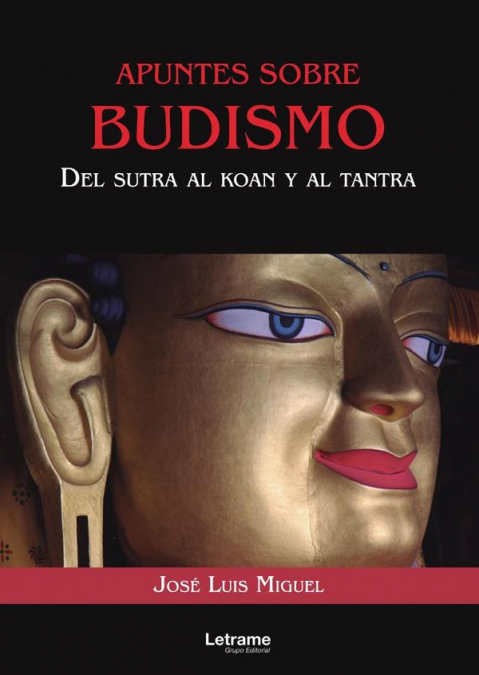 Apuntes sobre budismo. Del sutra al koan y el tantra