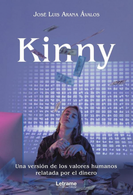 Kinny. Una versión de los valores humanos relatada por el dinero
