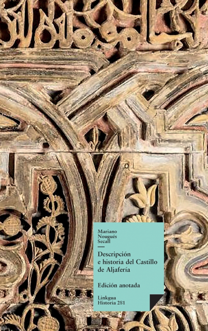 Descripción e historia del Castillo de Aljafería sito extramuros de la ciudad de Zaragoza