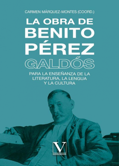 La obra de Benito Pérez Galdós