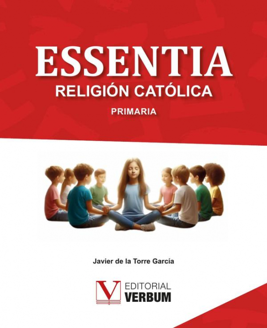 Essentia. Libro de texto Religión Católica