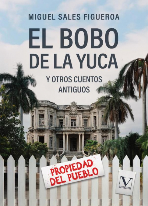 El bobo de la yuca y otros cuentos antiguos