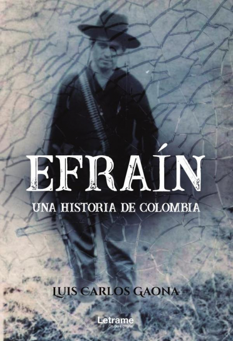 Efraín. Una historia de Colombia
