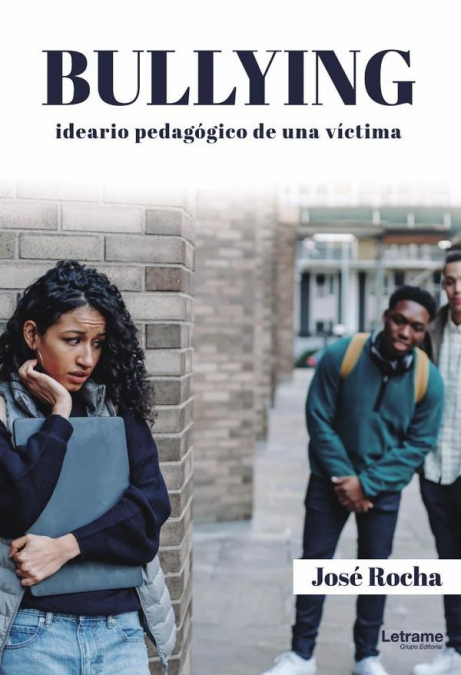Bullying. Ideario pedagógico de una víctima
