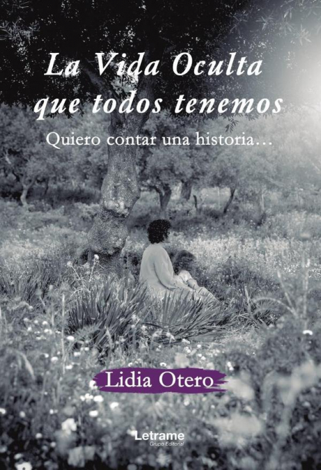 La vida oculta que todos tenemos. Quiero contar una historia...