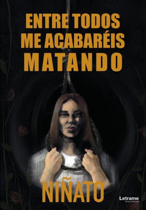 Entre todos me acabaréis matando