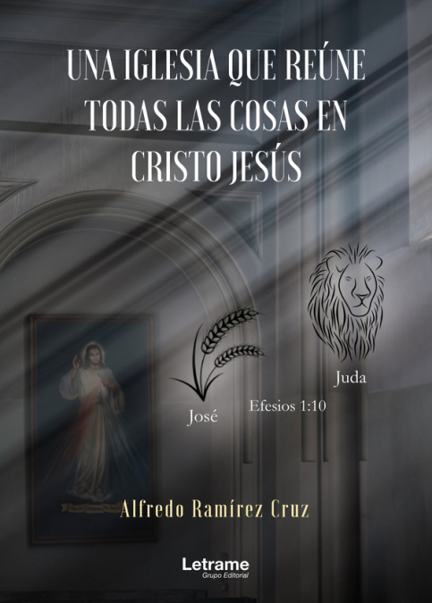 Una iglesia que reúne todas las cosas en Cristo Jesús