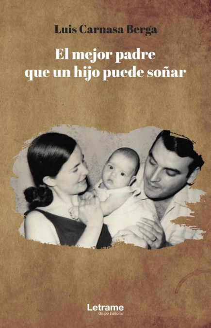 El mejor padre que un hijo puede soñar