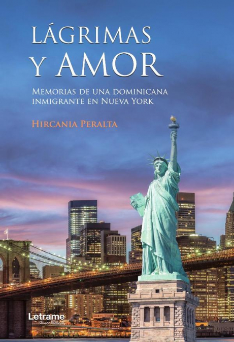 Lágrimas y amor. Memorias de una dominicana inmigrante en Nueva York