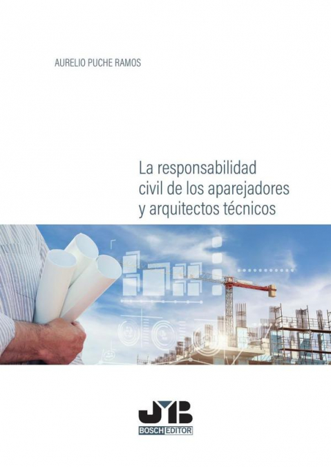 La responsabilidad civil de los aparejadores y arquitectos técnicos.