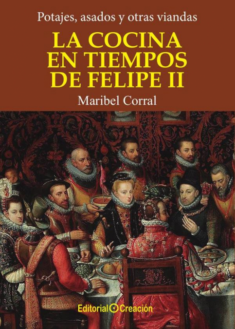 La cocina en tiempos de Felipe II