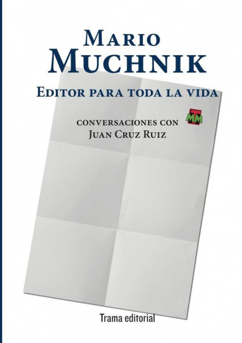Mario Muchnik. Editor para toda la vida