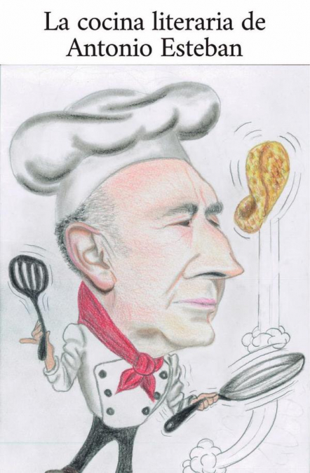 La cocina literaria de Antonio Esteban