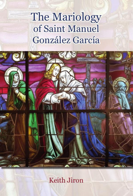 The Mariology of Saint Manuel González García
