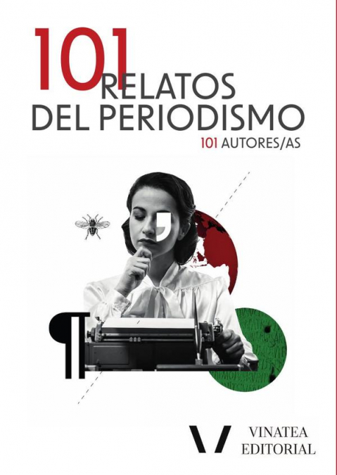 101 relatos del periodismo
