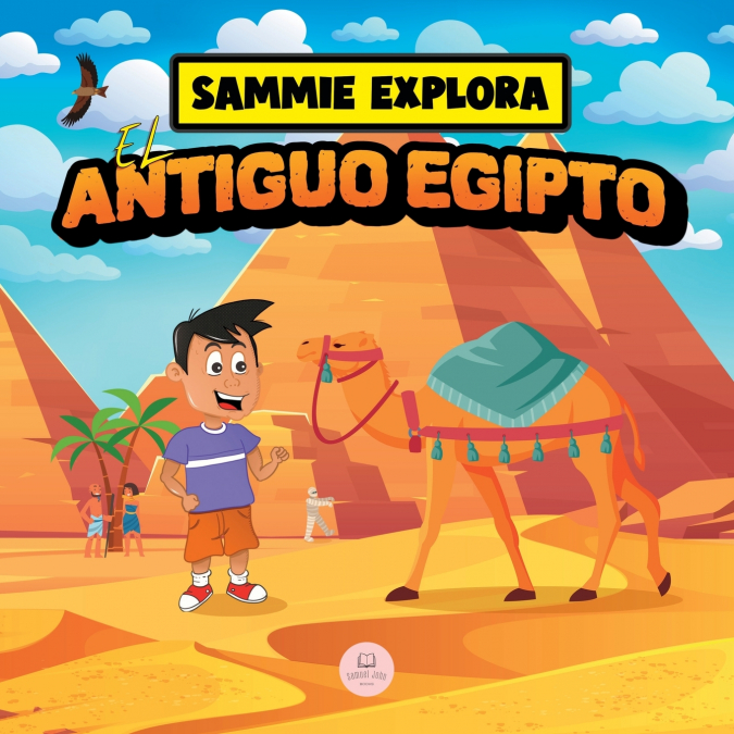 Sammie Explora el Antiguo Egipto