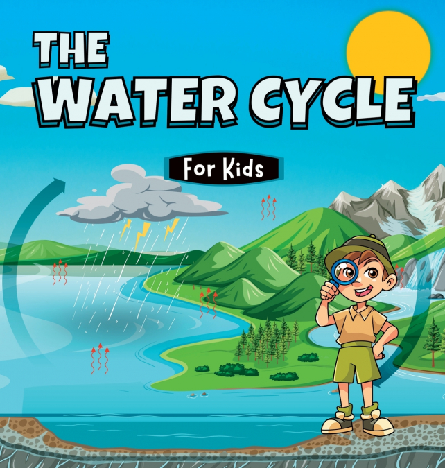 The Water Cycle for Kids
