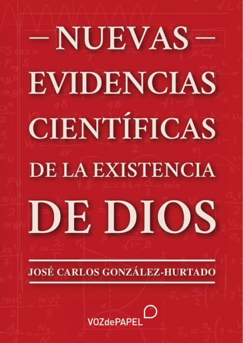 Nuevas evidencias científicas de la existencia de Dios