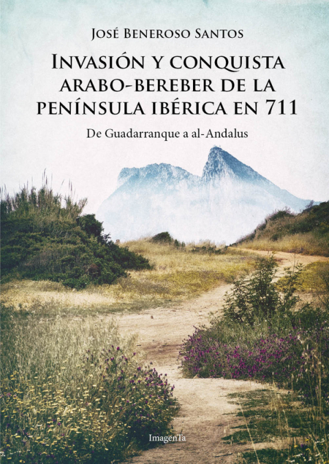 Invasión y conquista arabo-bereber de la península ibérica en 711
