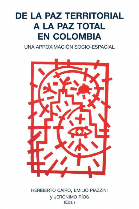 De la paz territorial a la paz total en Colombia