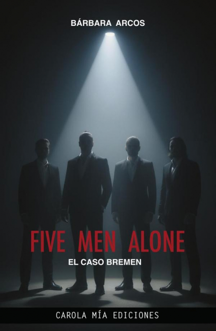 Five men alone