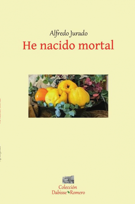 He nacido mortal