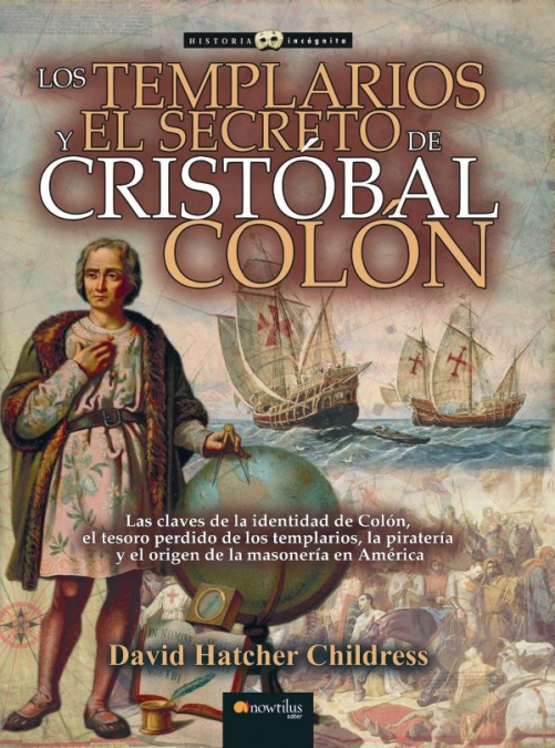 Los templarios y el secreto de Cristóbal Colón N. E. revisada