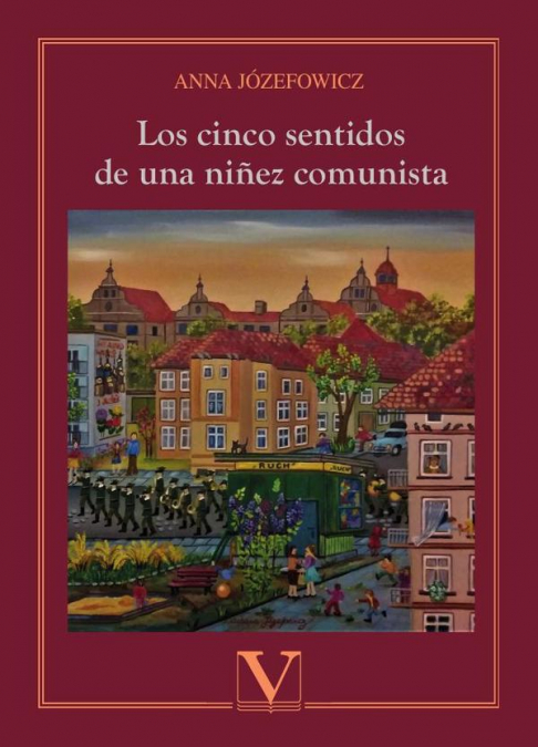 Los cinco sentidos de una niñez comunista