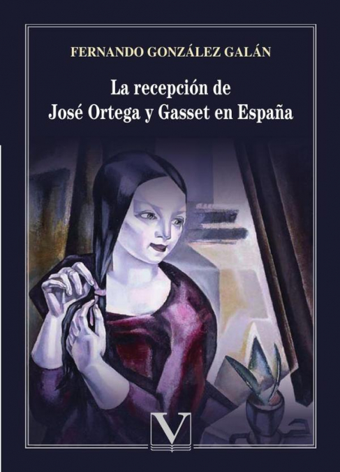 La recepción de José Ortega y Gasset en España