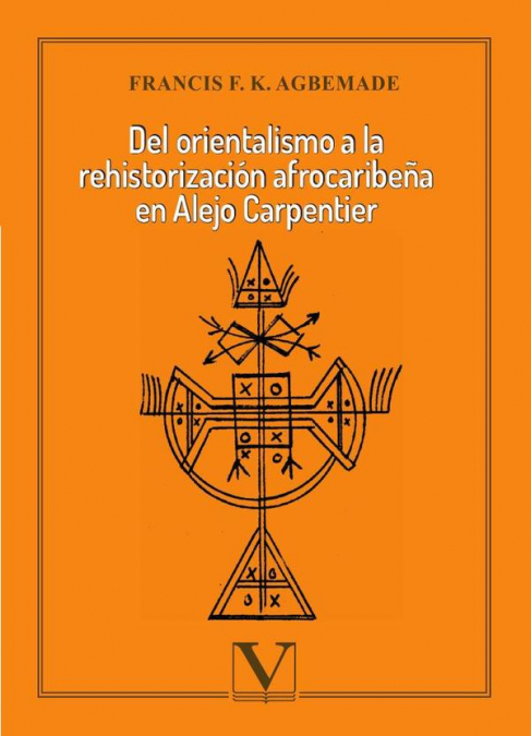 Del orientalismo a la rehistorización afrocaribeña en Alejo Carpentier