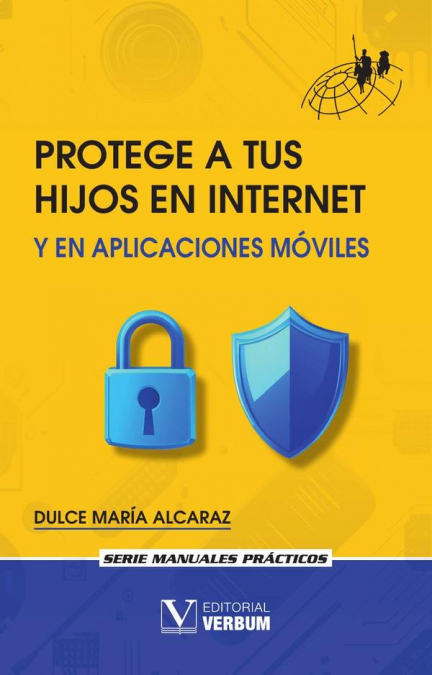 Protege a tus hijos en Internet y en aplicaciones móviles