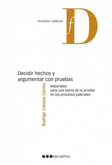 Decidir hechos y argumentar con pruebas