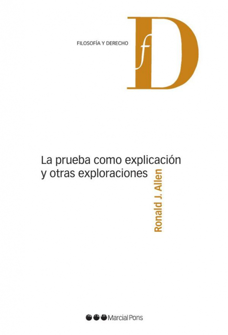 La prueba como explicación y otras exploraciones