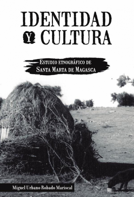 Identidad y Cultura. Estudio Etnográfico de Santa Marta de Magasca