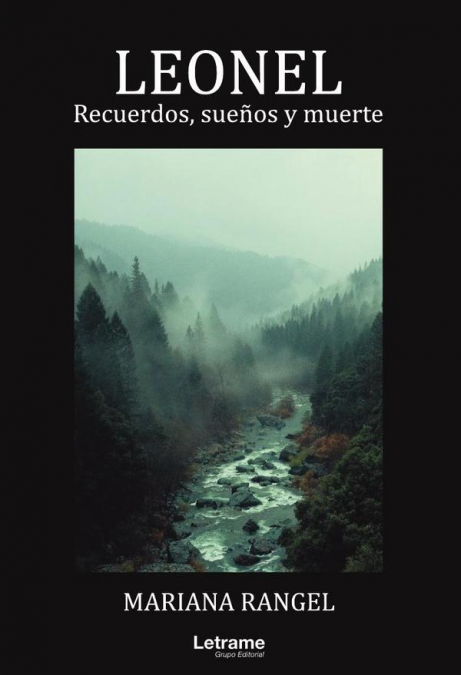 LEONEL. Recuerdos, sueños y muerte